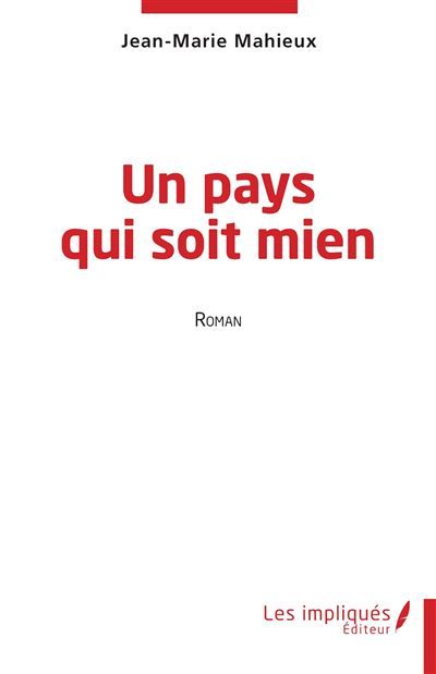 Un pays qui soit mien