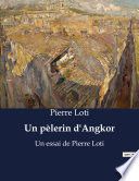 Couverture de Un pèlerin d'Angkor par Pierre Loti