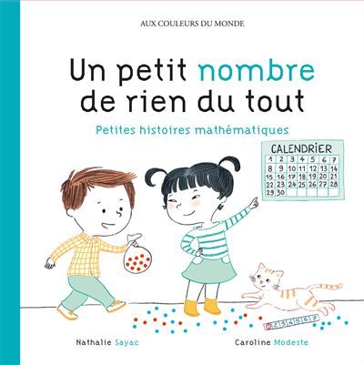Un petit nombre de rien du tout Petites histoires mathématiques - Caroline Modeste