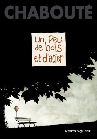 Un peu de bois et d'acier -