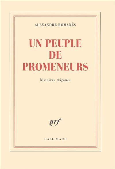 Un peuple de promeneurs Histoires tziganes