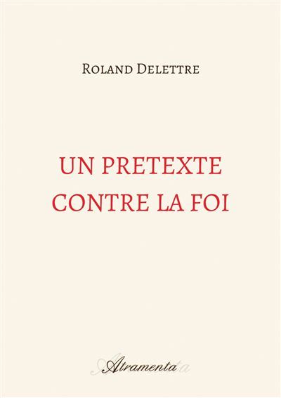 Un prétexte contre la foi