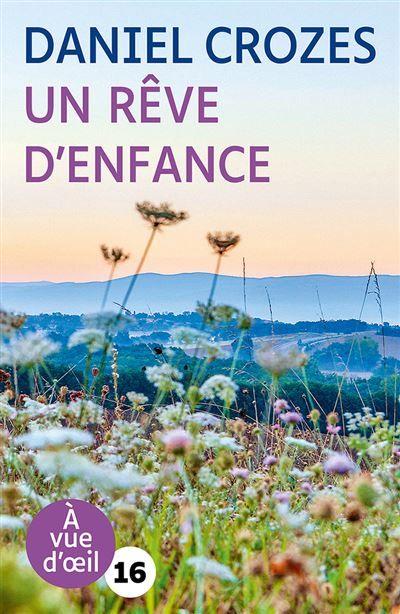 Un reve d'enfance Édition en gros caractères