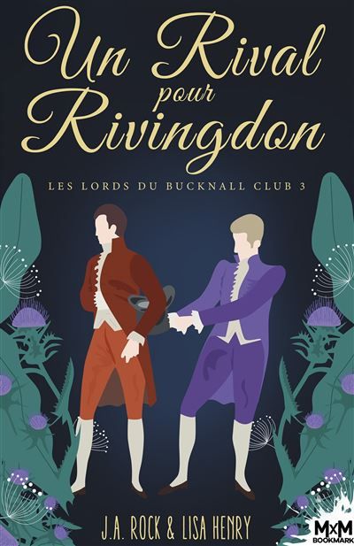 Un Rival pour Rivingdon Les Lords du Bucknall Club, T3