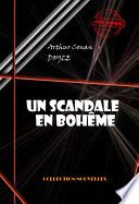 Un scandale en Bohême [édition intégrale illustrée, revue et mise à jour]