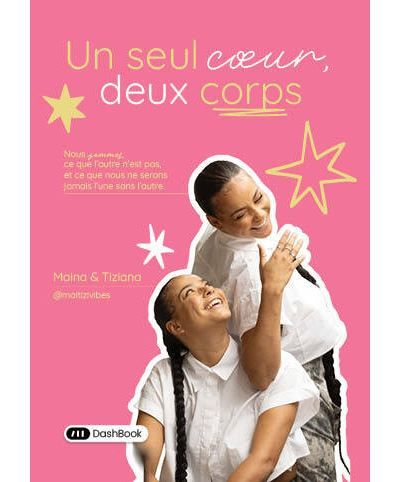 Couverture de Un seul cœur, deux corps Nous sommes ce que l’autre n’est pas, et ce que nous ne serons jamais l’une sans…