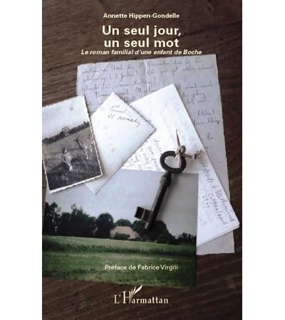Un seul jour, un seul mot Le roman familial d'une enfant de Boche