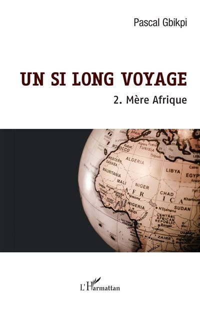 Un si long voyage 2. Mère Afrique