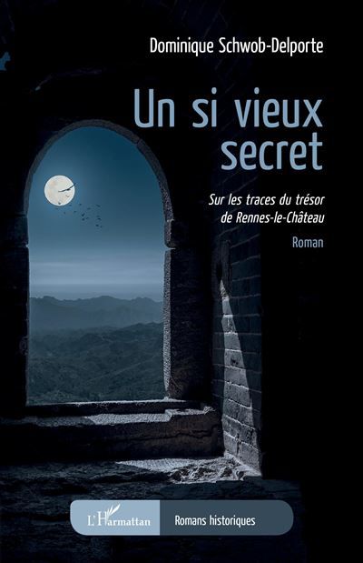 Un si vieux secret Sur les traces du trésor de Rennes-le-Château