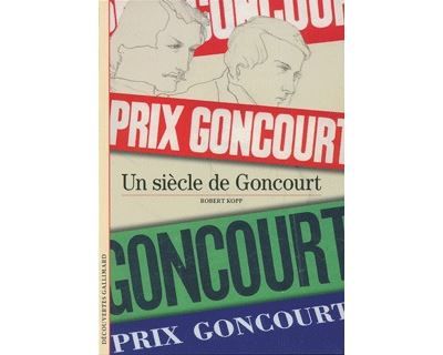 Un siècle de Goncourt