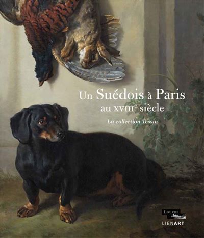 Un suedois a paris au xviiie siecle La collection tessin