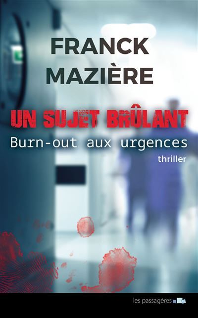 UN SUJET BRûLANT Burnout aux urgences