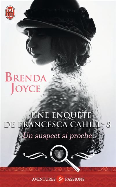 Un suspect si proche Une enquête de Francesca Cahill