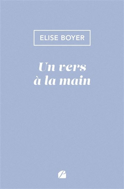 Un vers à la main