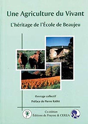 Une agriculture du vivant l'héritage de l'école de Beaujeu