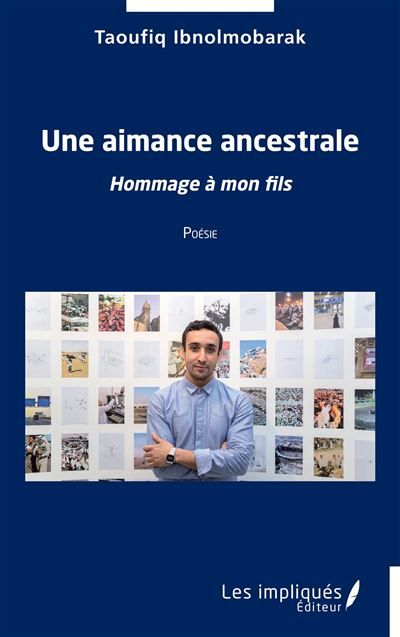 Une aimance ancestrale Hommage à mon fils