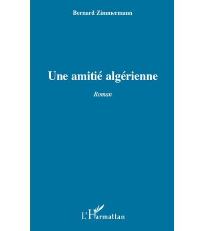 Une amitie algerienne   roman