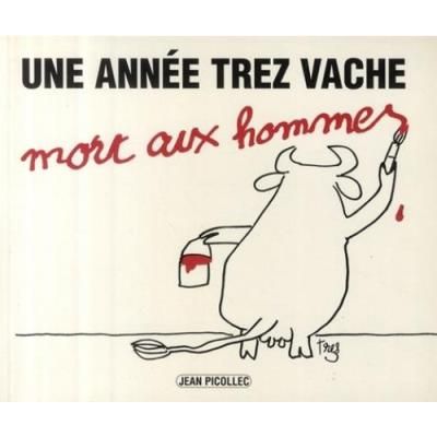 Une année trez vache : Mort aux hommes