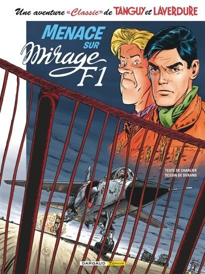 Une aventure Classic de Tanguy & Laverdure  - Tome 1 - Menace sur mirage F1 Tanguy et Laverdure Classic - Matthieu Durand