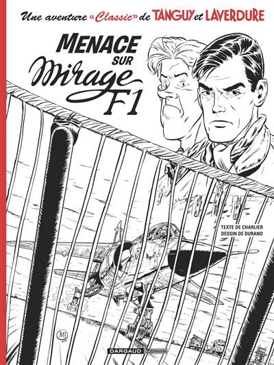 Une aventure Classic de Tanguy & Laverdure  - Tome 1 - Menace sur mirage F1 Tanguy et Laverdure Classic, version crayonnée noir et blanc - Matthieu Durand