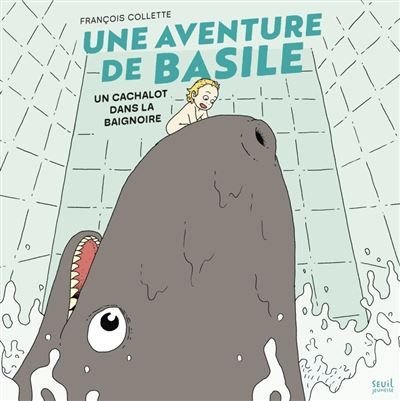 Une aventure de Basile Un cachalot dans la baignoire