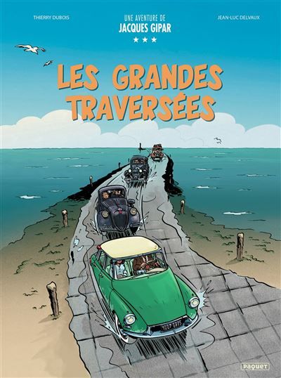 Une aventure de jacques gipar les grandes traversees - Jean-Luc Delvaux