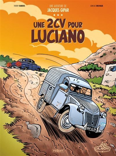 Une aventure de Jacques Gipar T3 Une 2cv pour luciano - Jean-Luc Delvaux
