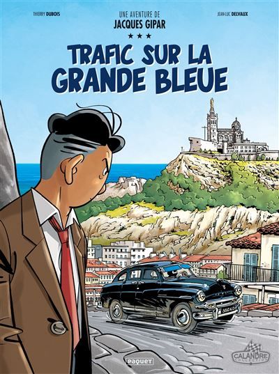 Une aventure de Jacques Gipar T5 Trafic sur la grande bleue - Jean-Luc Delvaux