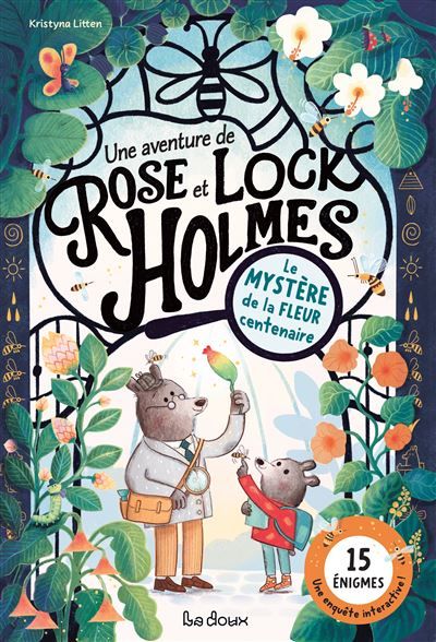 Une Aventure de Rose et Lock Holmes Le Mystère de la fleur centenaire