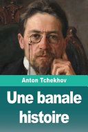 Couverture de Une banale histoire par Anton Tchekhov