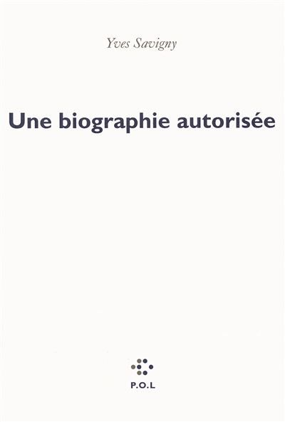 Une biographie autorisée