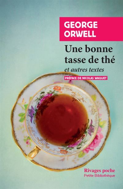 Une bonne tasse de thé Et autres essais