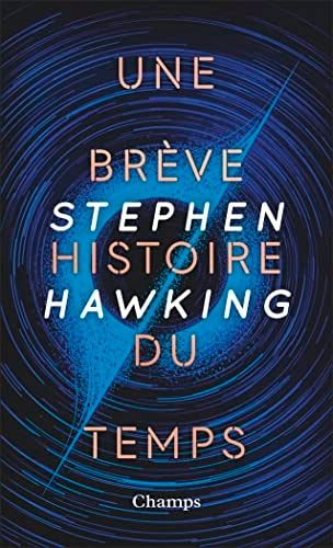 Une brève histoire du temps. Du Big Bang aux trous noirs