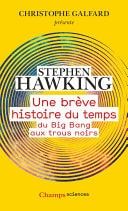 Une brève histoire du temps. Du Big Bang aux trous noirs