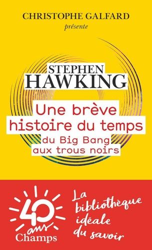 Une brève histoire du temps Du big bang aux trous noirs