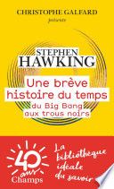 Une brève histoire du temps. Du Big Bang aux trous noirs