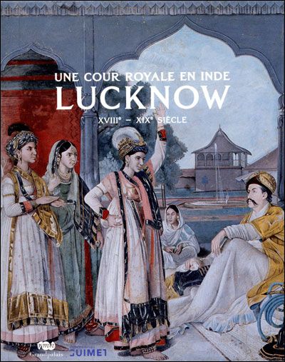 Une cour royale en inde - lucknow Xviiie - xixe siecle