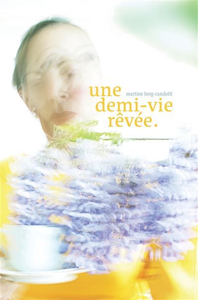 Une demi-vie rêvée