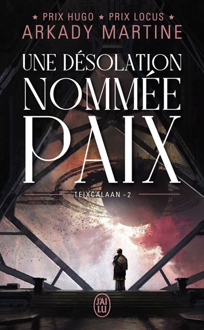 Une désolation nommée paix Teixcalaan 2