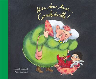 Une, deux, trois... Cornebidouille ! - Magali Bonniol