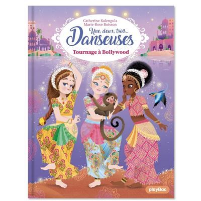 Une, deux, trois Danseuses - Tournage à Bollywood - Tome 14 - Marie-Rose Boisson