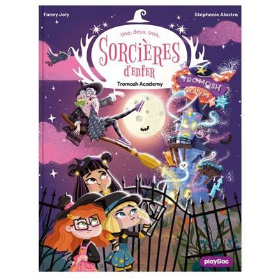 Une, deux, trois Sorcières d'enfer - Tromosh Academy - Tome 3