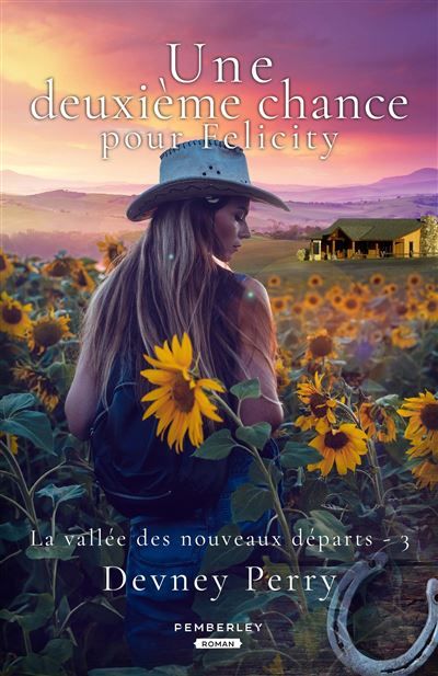 Une deuxième chance pour Felicity La vallée des nouveaux départs, T3