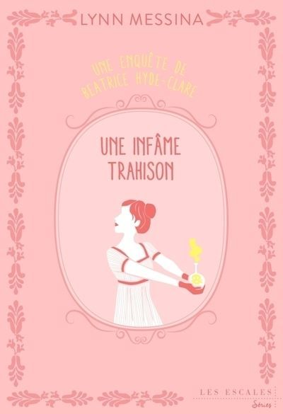 Une enquête de Beatrice Hyde Clare - Tome 3 Une infâme trahison