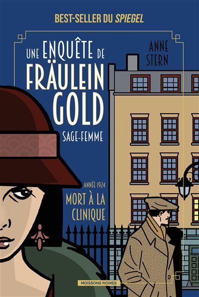 Une enquête de Fräulien Golde - Sage-femme Tome 3 Année 1924, morts à la clinique