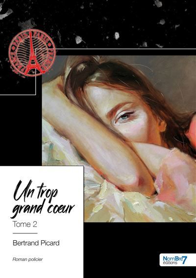 Une enquête de l'inspecteur Ferdinand Bonvoisin - Tome 2 Un trop grand coeur