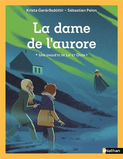 Une enquête de Lif et Oddi - La dame de l'Aurore - Sébastien Pelon
