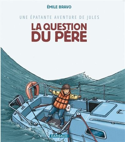Une épatante aventure de Jules - Tome 5 - La Question du père