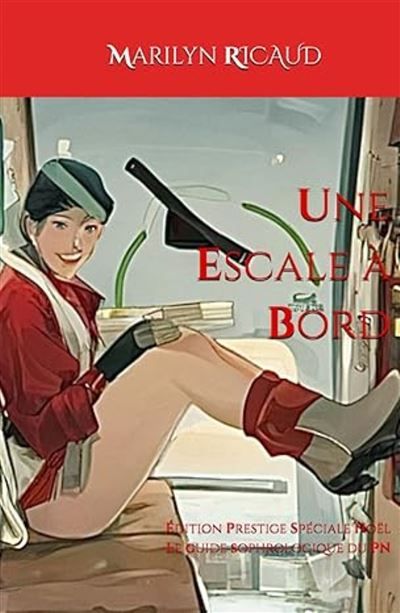 Une Escale à Bord - Le guide sophrologique du PN édition spéciale Noël Le guide sophrologique du PN Édition Prestige Spéciale Noël 2022