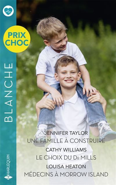 Une famille à construire / Le choix du Dr Mills / Médecins à Morrow Island